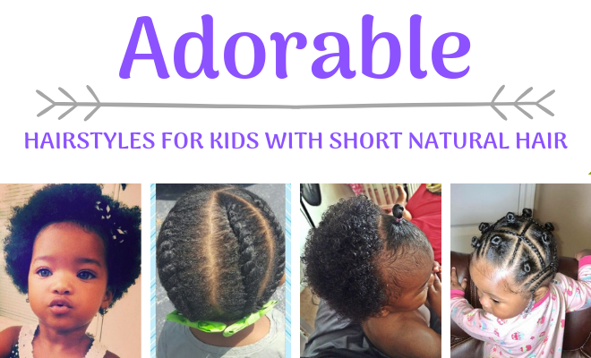 Hairstyles For Kids With Short Natural Hair